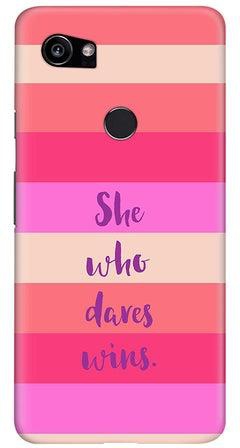 Protective Case Cover For Google Pixel 2 XL She Who Dares Wins