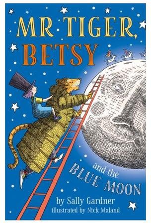 Mr Tiger, Betsy And The Blue Moon Paperback الإنجليزية by Sally Gardner - 4-Apr-19