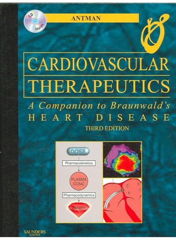 Cardiovascular Therapeutics - A Companion to Braunwald s Heart Disease Ed 3