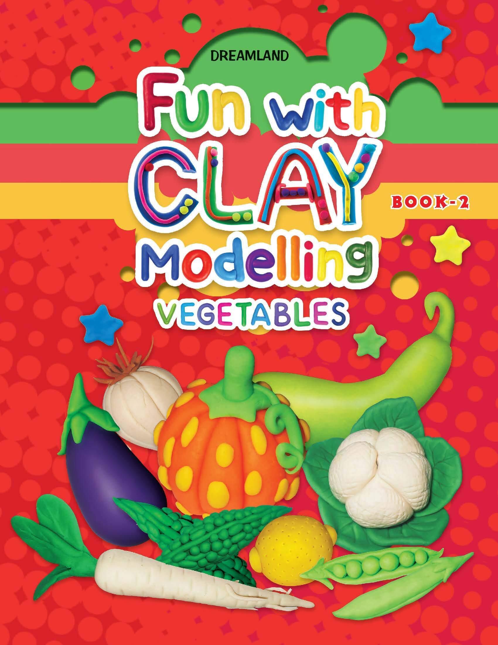 Fun with Clay Modelling Vegetables - Book 2