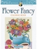 Creative Haven: Flower Fancy - Coloring Book