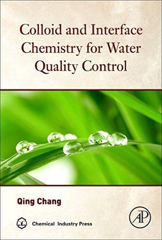 Colloid and Interface Chemistry for Water Quality Control ,Ed. :1