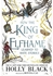 How The King Of Elfhame - BY Holly Black