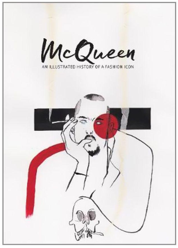 Mcqueen: An Illustrated History Of The Fashion Icon Hardcover