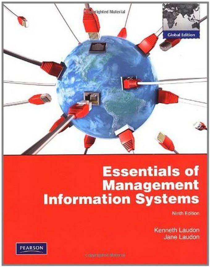 Essentials Of Management Information Systems With MyMISLab: Global Edition Book