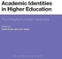 Bloomsbury Publishing Plc Academic Identities in Higher Education