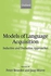 Oxford University Press Models of Language Acquisition (Inductive and Deductive Approaches)