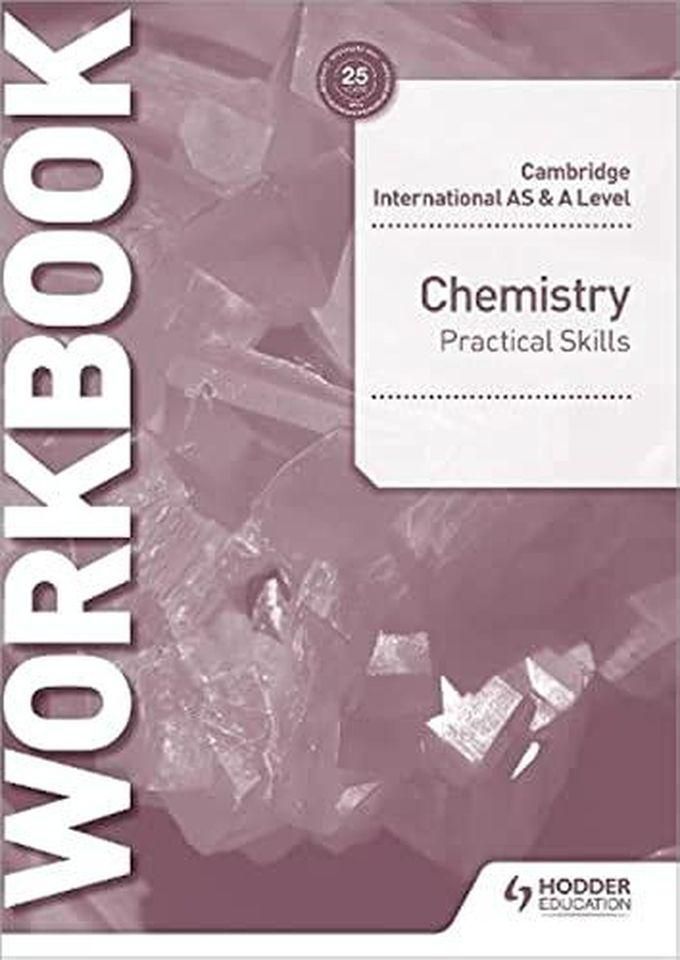 Taylor Cambridge International AS & A Level Chemistry Practical Skills Workbook ,Ed. :1