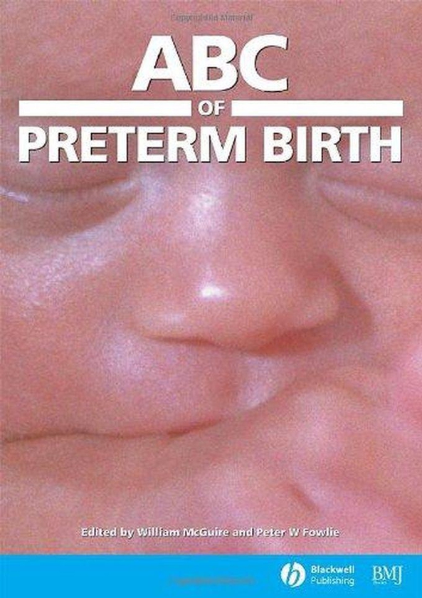 ABC of Preterm Birth (ABC Series) ,Ed. :1