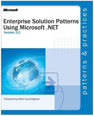 Enterprise Solution Patterns Using Microsoft .Net Paperback 1st edition