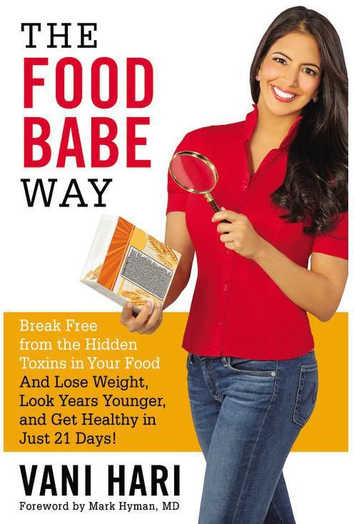 The Food Babe Way - Break Free from the Hidden Toxins in Your Food and Lose Weight
