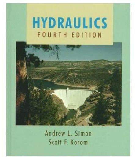 Generic Hydraulics 4th Edition by Andrew L. Simon and Scott F. Korom - Paperback