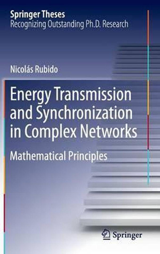 Energy Transmission And Synchronization In Complex Networks : Mathematical Principles