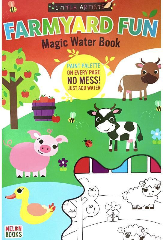 Magic Water Book: Farmyard Fun (Little Artist) - Paint Palette on Every Page No Mess! Just Add Water