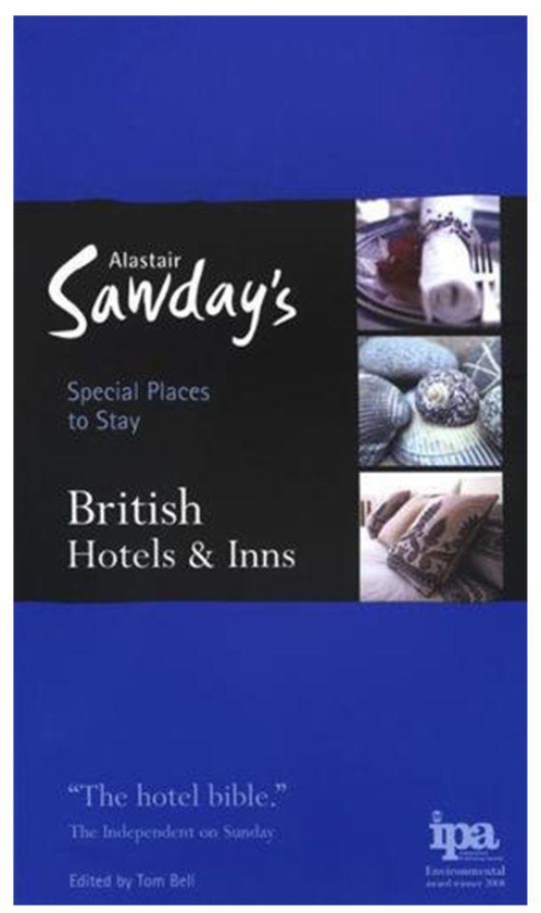 British Hotels & Inns (Alastair Sawday'S Special Places To Stay) Paperback 10th Edition