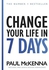 Change Your Life In 7 Days By Paul McKenna