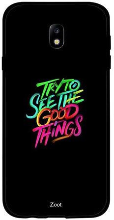 غطاء حماية واقٍ لهاتف سامسونج جالاكسي J7 2017 مطبوع بعبارة "Try To See The Good "Things