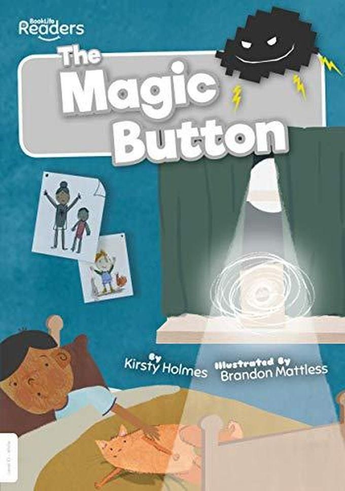 The Magic Button :BookLife Readers - Level 10 - White ,Ed. :1