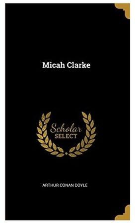 كتاب 'Micah Clarke' غلاف صلب الإنجليزية by Arthur Conan Doyle
