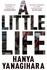 A Little Life - By Hanya Yanagihara
