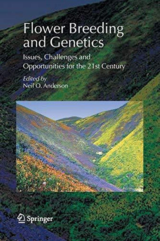 Flower Breeding and Genetics: Issues, Challenges and Opportunities for the 21st Century ,Ed. :1