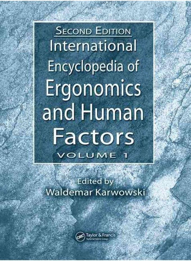 Taylor International Encyclopedia of Ergonomics and Human Factors (3 Volume Set) ,Ed. :2 ,Vol. :3