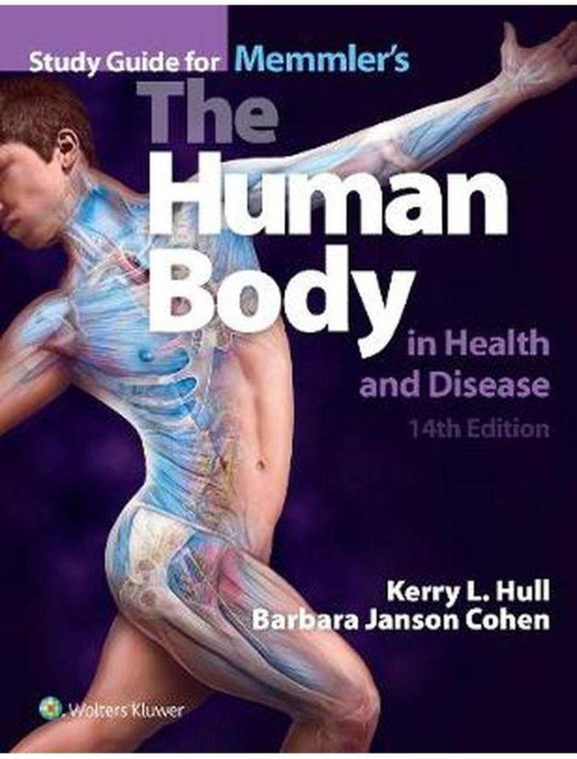 Study Guide to Accompany Memmler s The Human Body in Health and Disease Ed 14