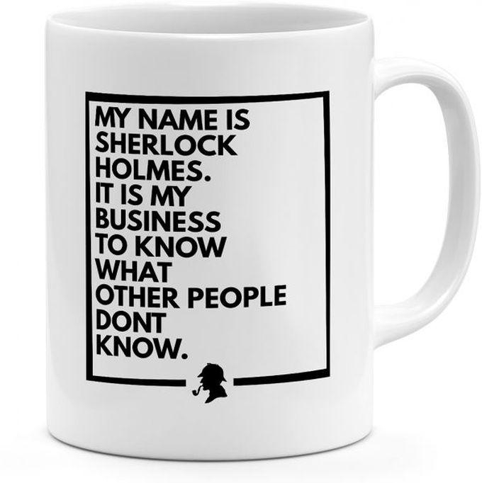 Loud Universe Ceramic My Name Is Sherlock Holmes Its My Business To Know Sherlock Holmes Mug, White