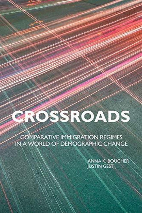 Cambridge University Press Crossroads: Comparative Immigration Regimes in a World of Demographic Change