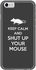 Stylizedd  Apple iPhone 6 Premium Slim Snap case cover Matte Finish - Shut up your mouse  I6-S-190