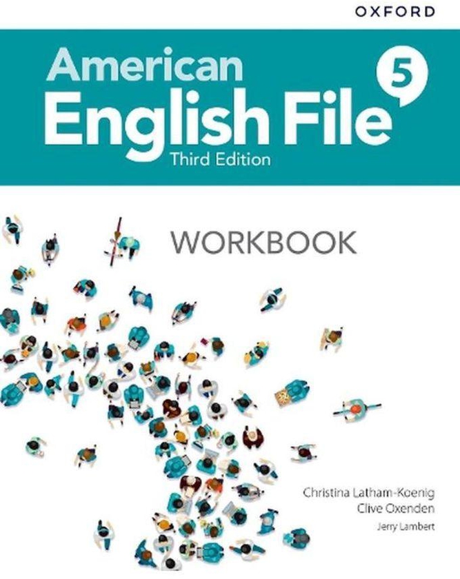Oxford University Press American English File: Level 5: Workbook ,Ed. :3