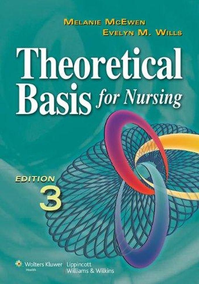Williams Theoretical Basis for Nursing ,Ed. :3