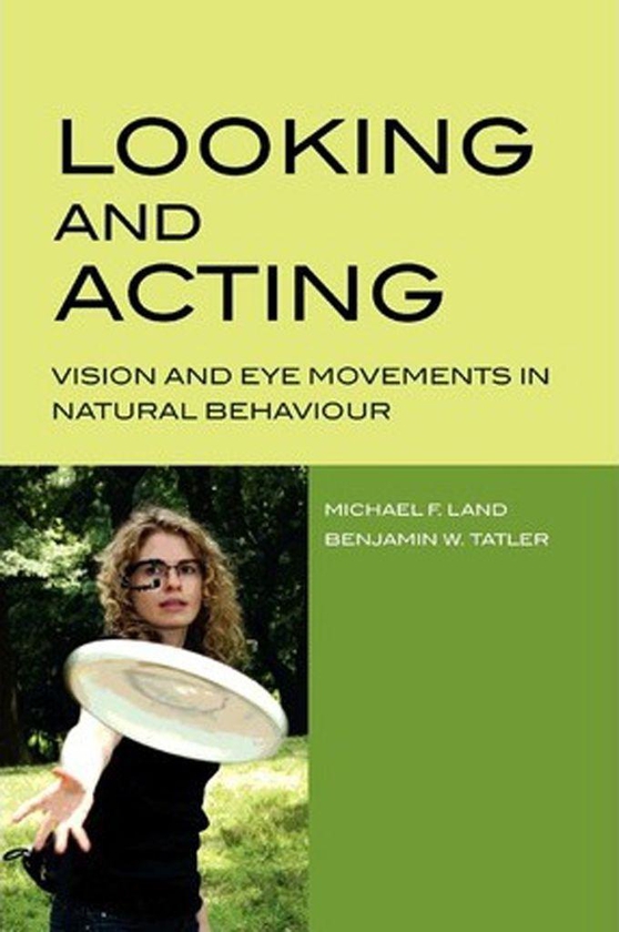 Looking And Acting : Vision And Eye Movements In Natural Behaviour