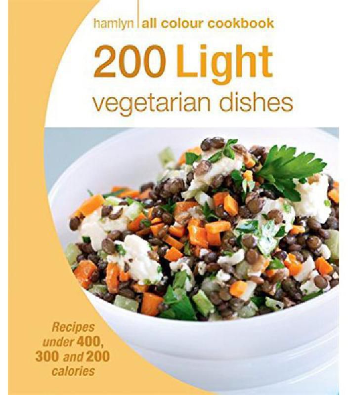 200 Light Vegetarian Dishes (Hamlyn All Colour Cookbook)