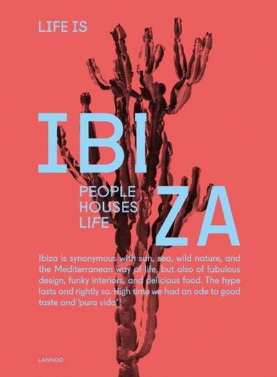 Life is Ibiza : People Houses Life