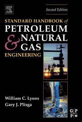 Standard Handbook Of Petroleum And Natural Gas Engineering