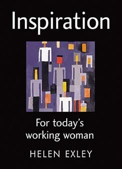 Inspiration For Today's Working Woman (Helen Exley Giftbook)