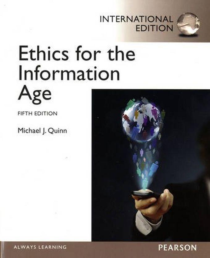 Pearson Ethics For The Information Age: International Edition ,Ed. :5