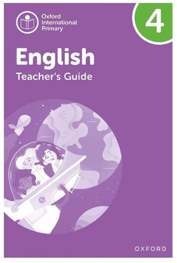 Oxford University Press Oxford International Primary English Teacher s Guide Level 4 - Product Bundle Ed 1