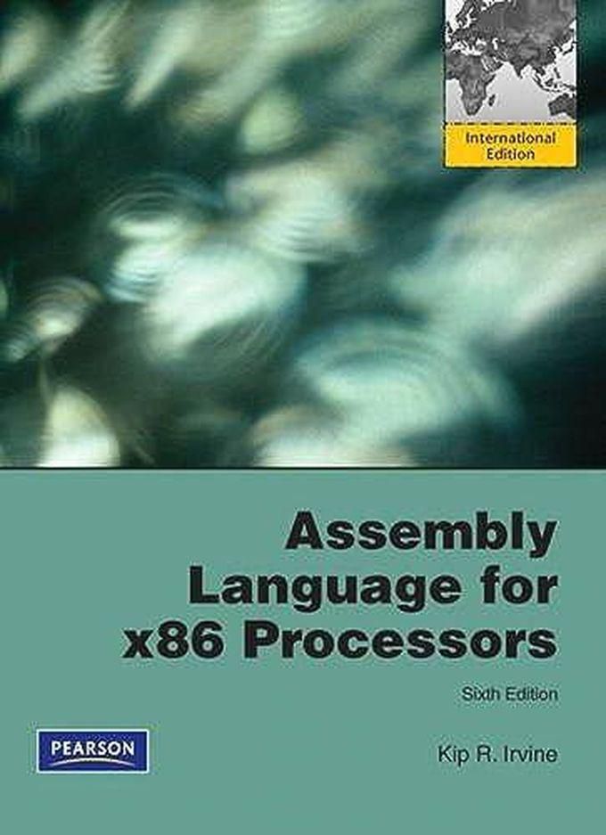 Pearson Assembly Language for x86 Processors: International Edition ,Ed. :6