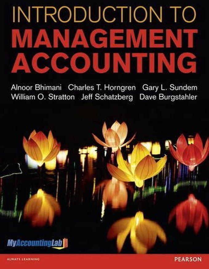 Pearson Introduction To Management Accounting With MyAccountingLab Access Card ,Ed. :1