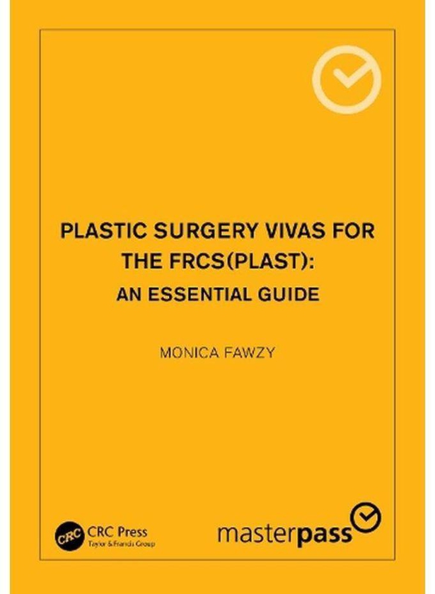 Taylor Plastic Surgery Vivas for the FRCS (Plast): An Essential Guide (MasterPass) ,Ed. :1