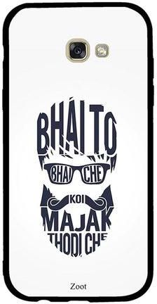 غطاء حماية لهاتف سامسونج جالاكسي A7 2017 مطبوع عليه عبارة Bhai To Bhai Che Koi Majak Thodi Che
