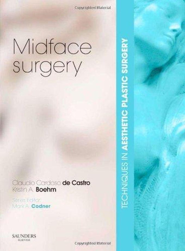 Techniques in Aesthetic Plastic Surgery Series. Midface Surgery ,Ed. :1