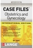Case Files: Obstetrics & Gynecology