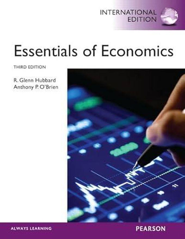 Pearson Essentials of Economics: International Edition ,Ed. :3