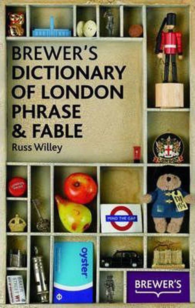 Brewer's Dictionary Of London Phrase And Fable
