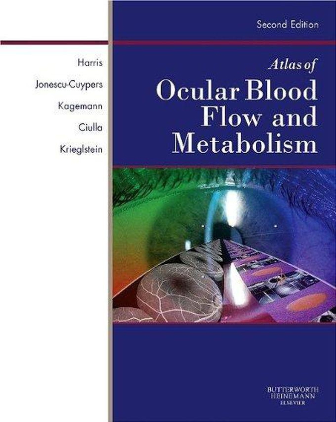 Atlas of Ocular Blood Flow: Vascular Anatomy, Pathophysiology, and Metabolism ,Ed. :2