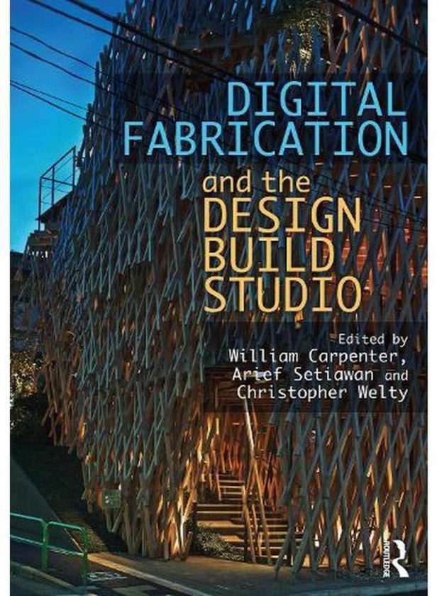 Taylor Digital Fabrication and the Design Build Studio ,Ed. :1