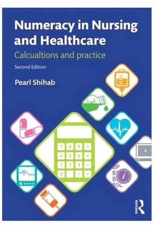 Numeracy In Nursing And Healthcare: Calculations And Practice Paperback 2